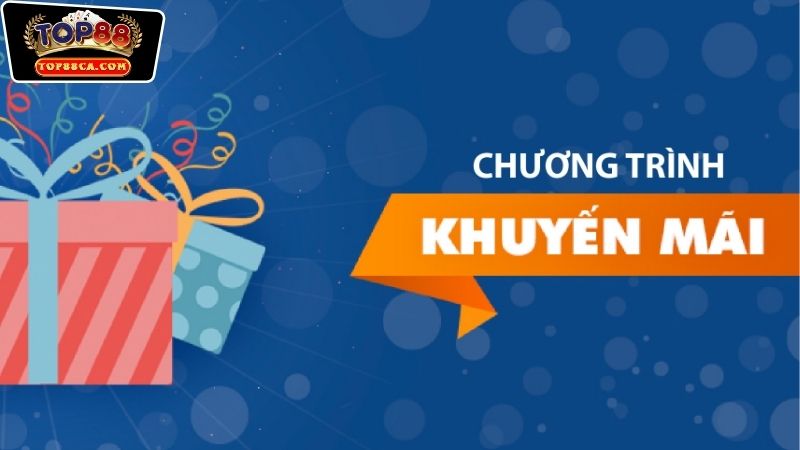 Khuyến mãi và ưu đãi tại Top88